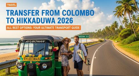 Transfer from Colombo to Hikkaduwa 2026: All Best Options
