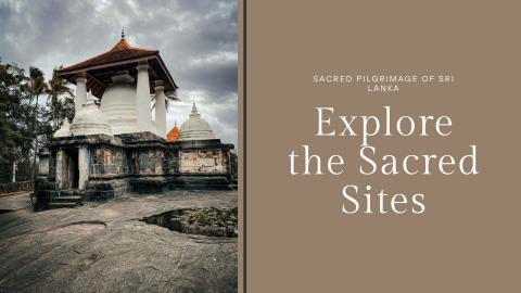 16 Sacred Buddhist Pilgrimage Sites in Sri Lanka