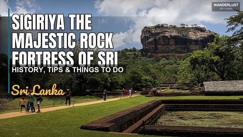 Sigiriya  The Majestic Rock Fortress of Sri Lanka