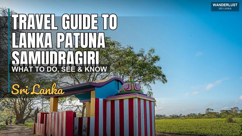 Travel Guide to Lanka Patuna Samudragiri Viharaya