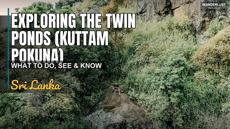 Exploring the Twin Ponds (Kuttam Pokuna)