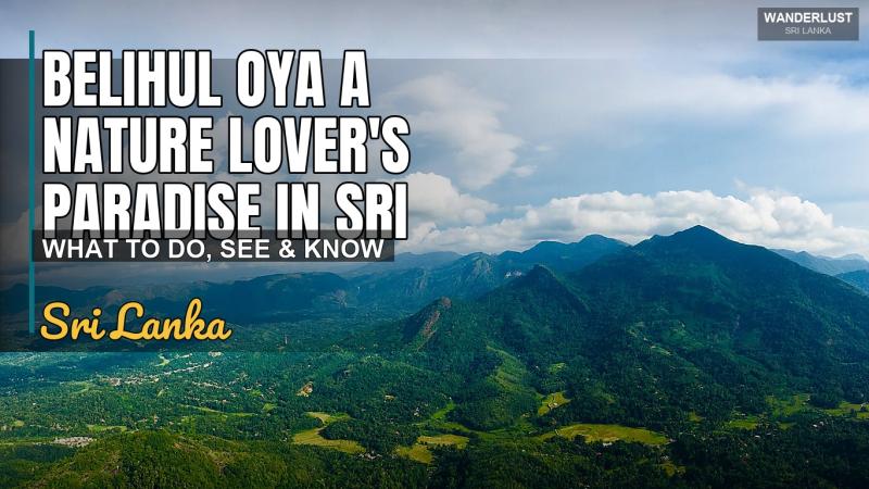 벨리훌 오야(Belihul Oya) 스리랑카의 자연 애호가의 천국