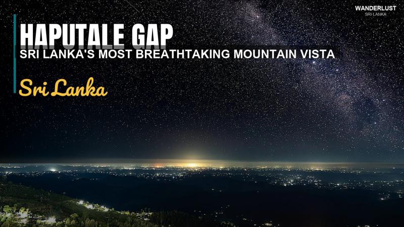 하푸탈레 갭(Haputale Gap): 스리랑카에서 가장 숨막히는 산의 비스타