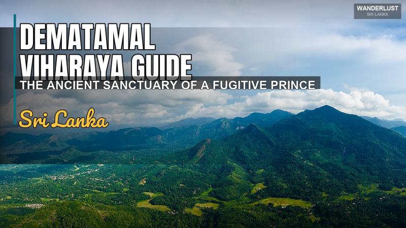 Guide du Viharaya de Dematamal : Le sanctuaire antique d'un prince fugitif