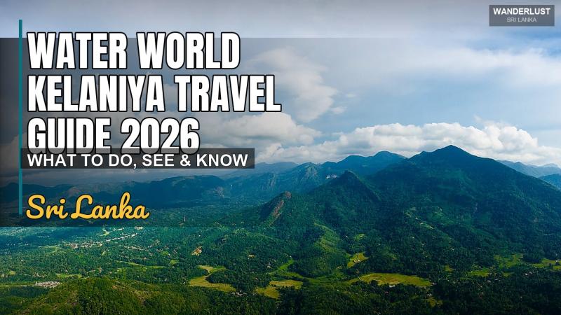 Guide de voyage Water World Kelaniya 2026 : Que faire, voir et savoir
