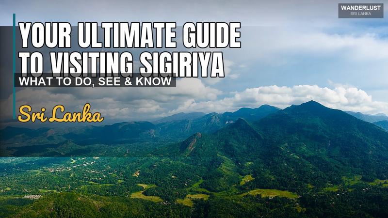 Your Ultimate Guide to Visiting Sigiriya