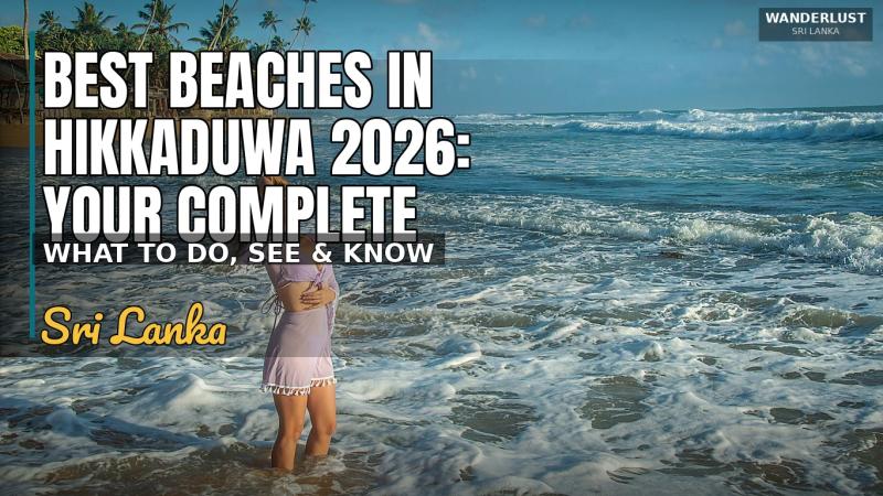 Best Beaches in Hikkaduwa 2026: Your Complete Guide
