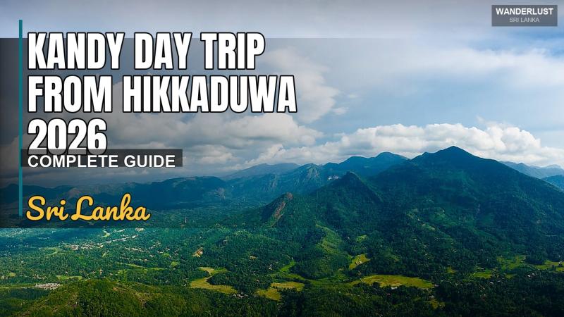 Excursion d'une journée à Kandy depuis Hikkaduwa 2026 : Guide complet