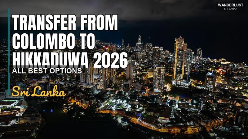 Transfert de Colombo à Hikkaduwa 2026 : Toutes les meilleures options