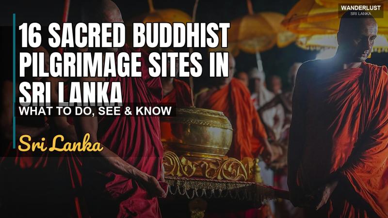 16 Sites de Pèlerinage Bouddhiste Sacré au Sri Lanka