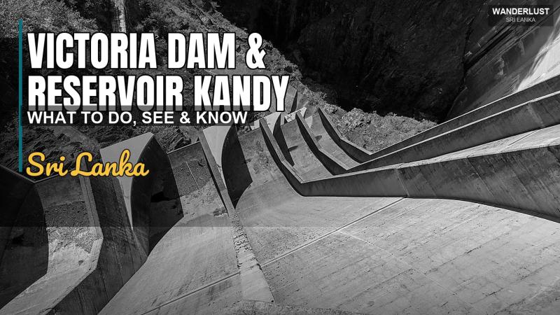 Victoria Dam & Reservoir Kandy