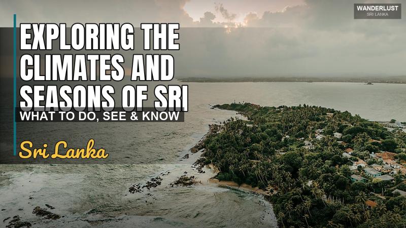Exploration des Climats et des Saisons du Sri Lanka